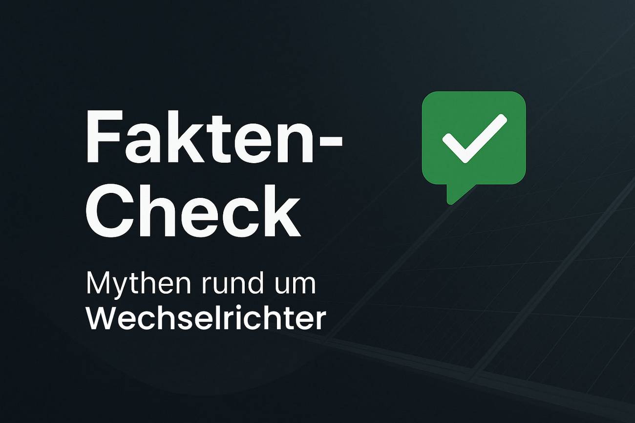 Faktencheck Wechselrichter Faktencheck Wechselrichter